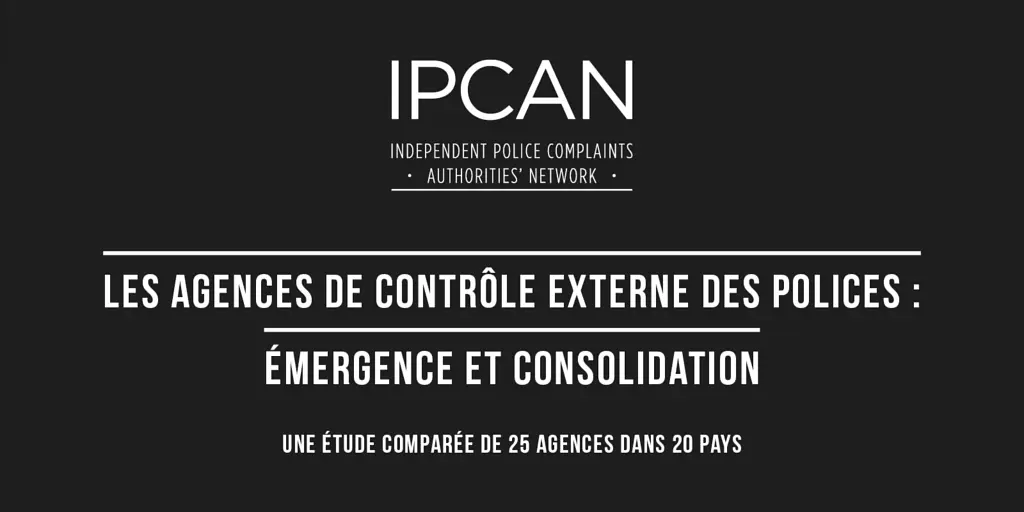 Les agences de contrôle externe des polices : la France lanterne rouge | Défenseur des Droits