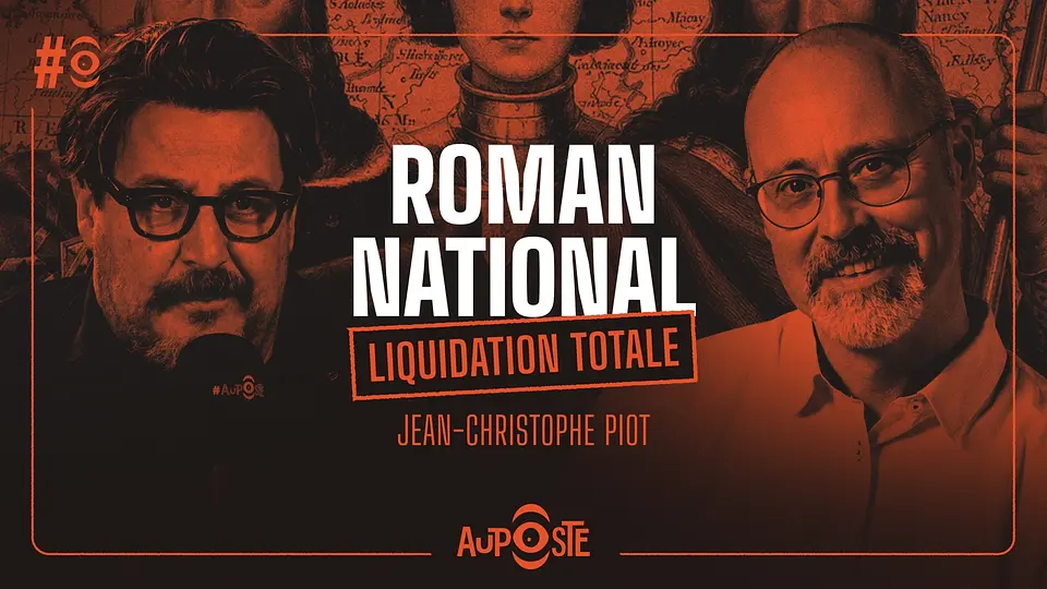Roman national : autopsie d’une arme politique, avec Jean-Christophe Piot